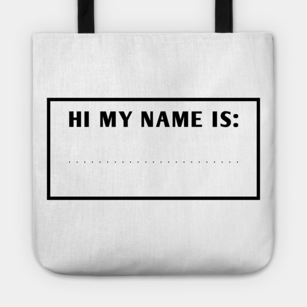 Hi My Name Is Tote by BlackMeme94