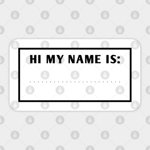 Hi My Name Is Sticker by BlackMeme94