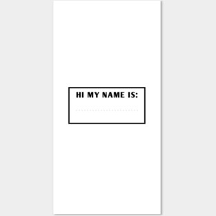 Hi My Name Is Posters and Art