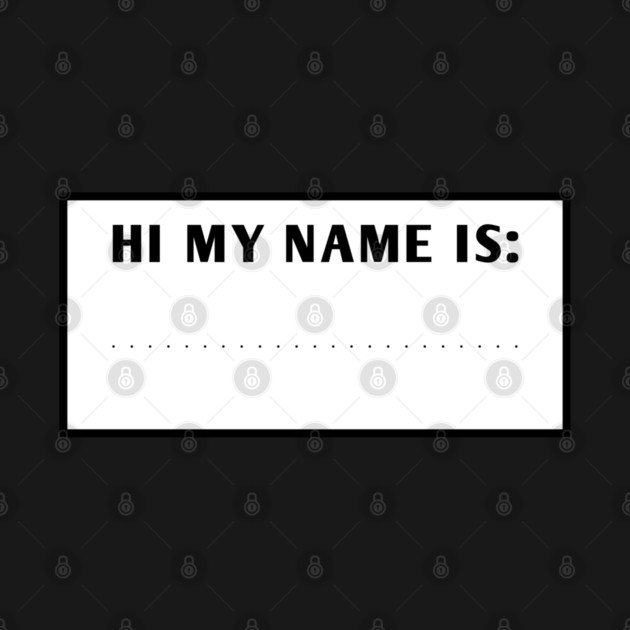 Hi My Name Is by BlackMeme94