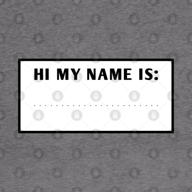 Hi My Name Is by BlackMeme94