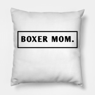 Boxer Mom Pillow