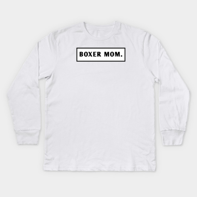 Boxer Mom Kids Long Sleeve T-Shirt by BlackMeme94