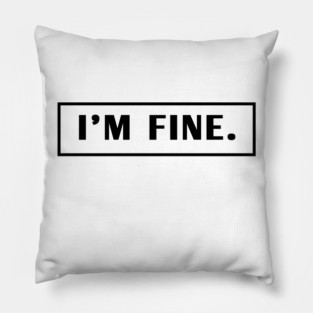 Im Fine Pillow