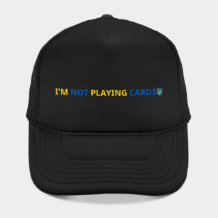 I'm-Not-Playing-Cards Hat