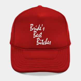 Bride's Best Bitches Bachelorette Party Matching Hat