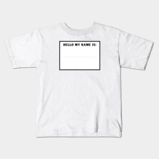 Hello my name is Kids T-Shirt