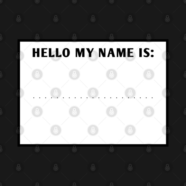 Hello my name is by BlackMeme94