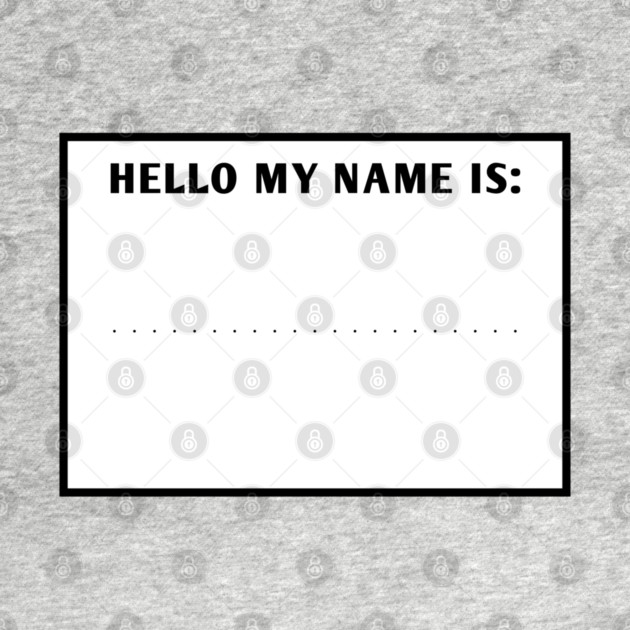 Hello my name is by BlackMeme94