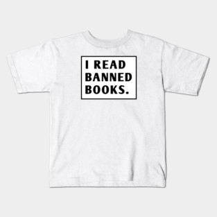 I Read Banned Books Kids T-Shirt