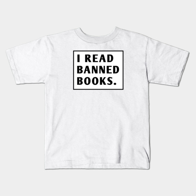 I Read Banned Books Kids T-Shirt by BlackMeme94