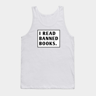 I Read Banned Books Tank Top