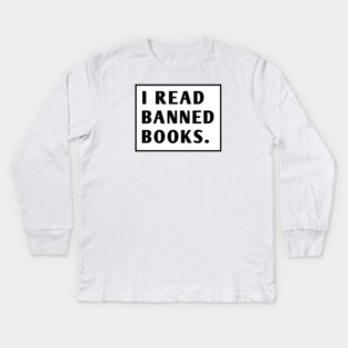 I Read Banned Books Kids Long Sleeve T-Shirt