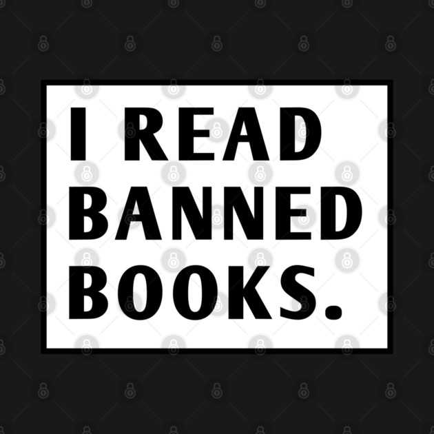 I Read Banned Books by BlackMeme94