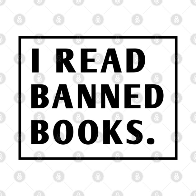 I Read Banned Books by BlackMeme94