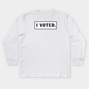 I Voted Kids Long Sleeve T-Shirt
