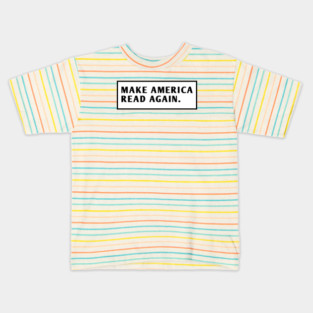 Make America Read Again Kids T-Shirt