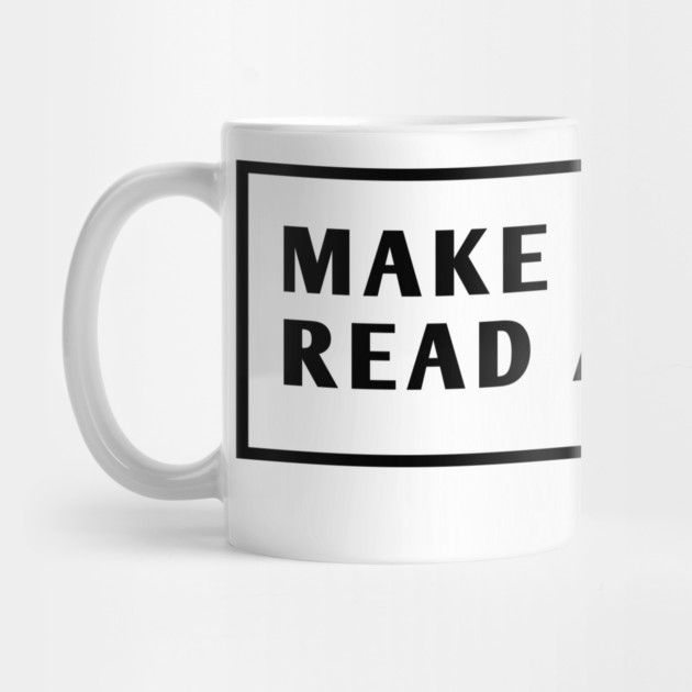 Make America Read Again by BlackMeme94