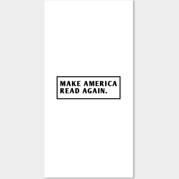 Make America Read Again Wall Art by BlackMeme94