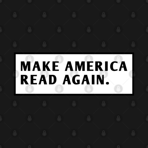 Make America Read Again by BlackMeme94
