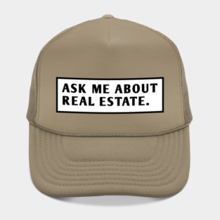 Ask Me About Real Estate Hat
