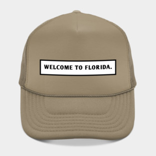 Welcome To Florida Hat