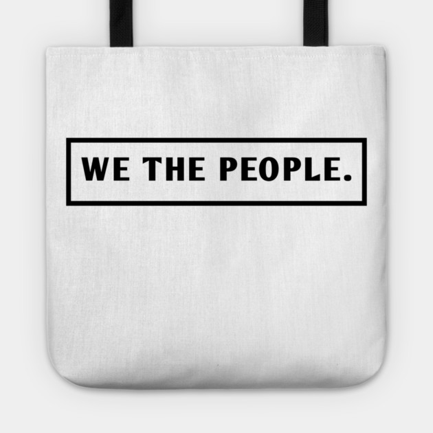 We The People Tote by BlackMeme94