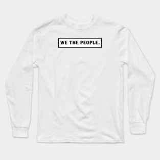 We The People Long Sleeve T-Shirt