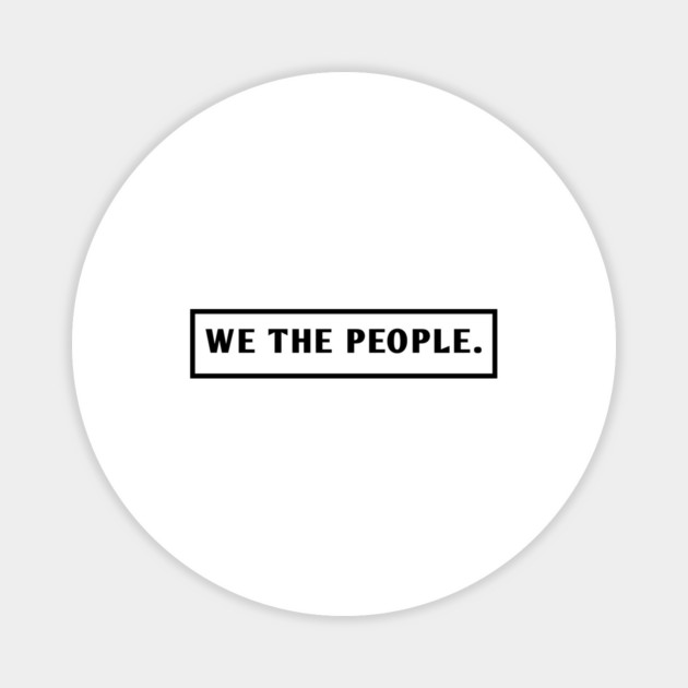 We The People Magnet by BlackMeme94