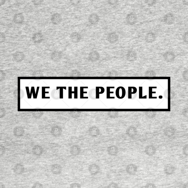 We The People by BlackMeme94
