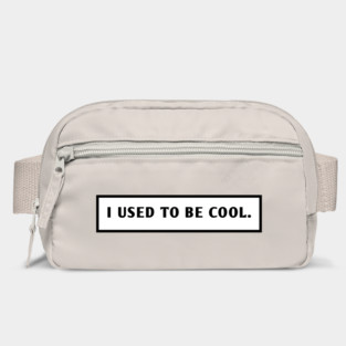 I Used To Be Cool Bag