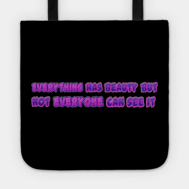 Everything Has Beauty By Confucius | Black Hoodies Motiv Concepts Tote by MotiVVaTTi