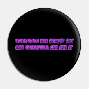 Everything Has Beauty By Confucius | Black Hoodies Motiv Concepts Pin