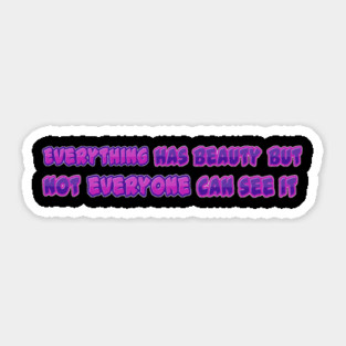 Everything Has Beauty By Confucius | Black Hoodies Motiv Concepts Sticker