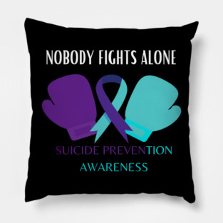 Nobody fights alone suicide prevention awareness Pillow