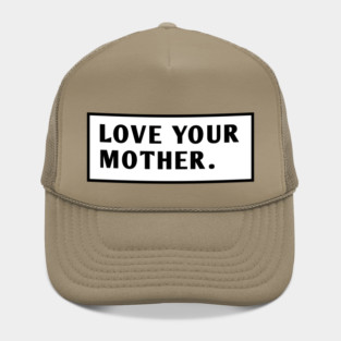 Love Your Mother Hat