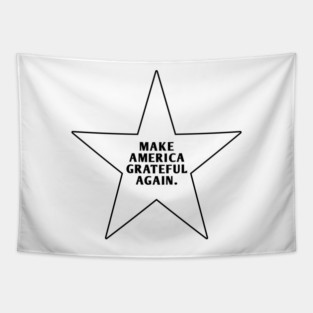 Make America Grateful Again Tapestry