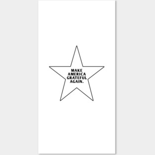 Make America Grateful Again Posters and Art