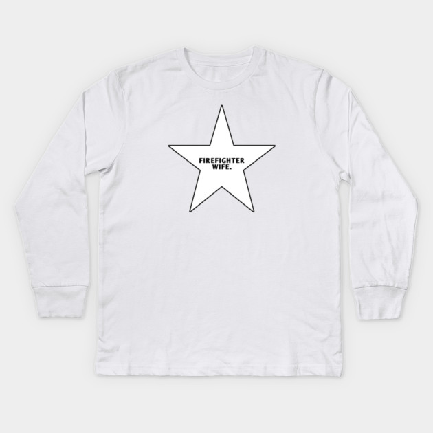 Firefighter Wife Kids Long Sleeve T-Shirt by BlackMeme94