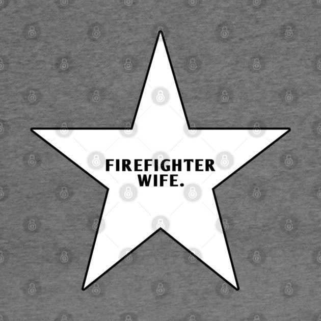 Firefighter Wife by BlackMeme94