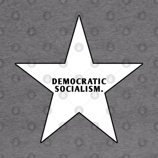 Democratic Socialism by BlackMeme94