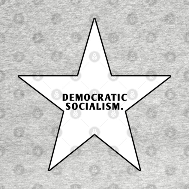 Democratic Socialism by BlackMeme94