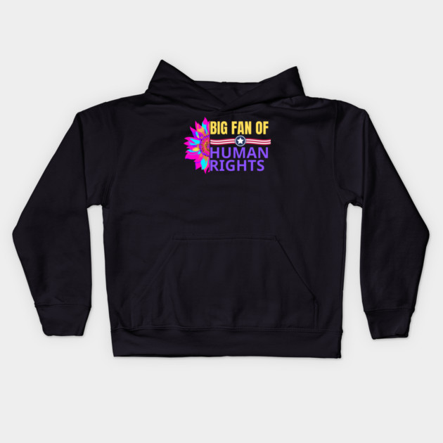 Big-Fan-of-Human-Rights Kids Hoodie by BlackMeme94