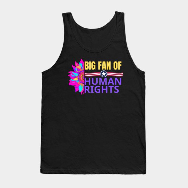 Big-Fan-of-Human-Rights Tank Top by BlackMeme94