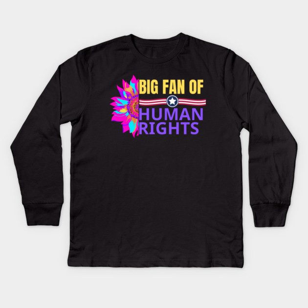 Big-Fan-of-Human-Rights Kids Long Sleeve T-Shirt by BlackMeme94