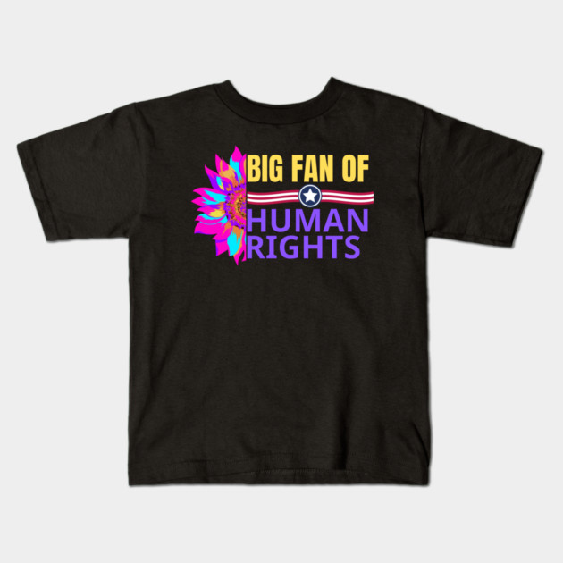 Big-Fan-of-Human-Rights Kids T-Shirt by BlackMeme94