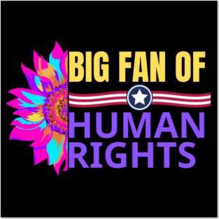 Big-Fan-of-Human-Rights Posters and Art