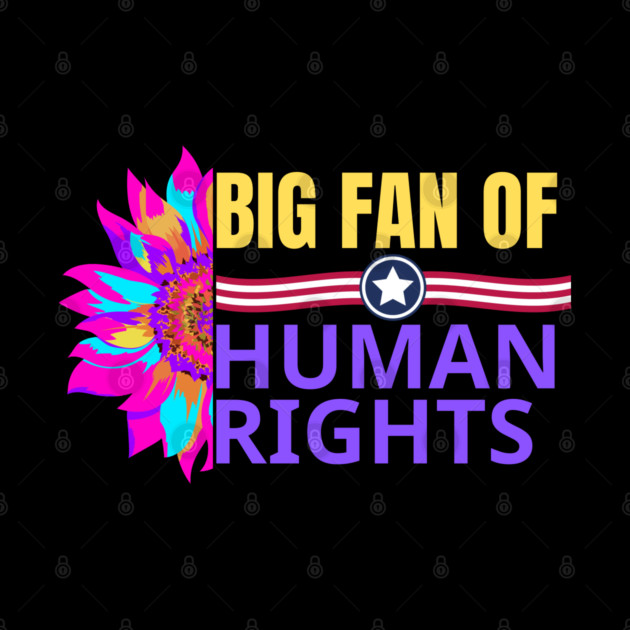 Big-Fan-of-Human-Rights by BlackMeme94