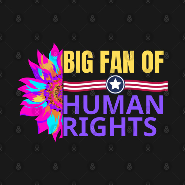 Big-Fan-of-Human-Rights by BlackMeme94