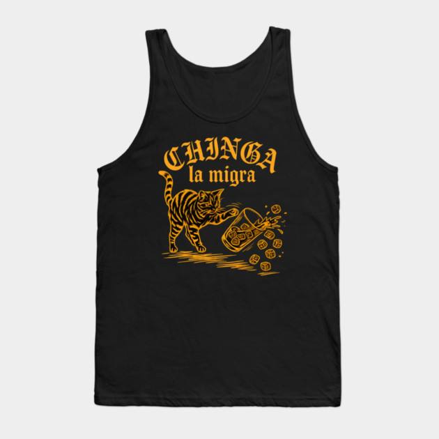 chinga-la-migra Tank Top by BlackMeme94